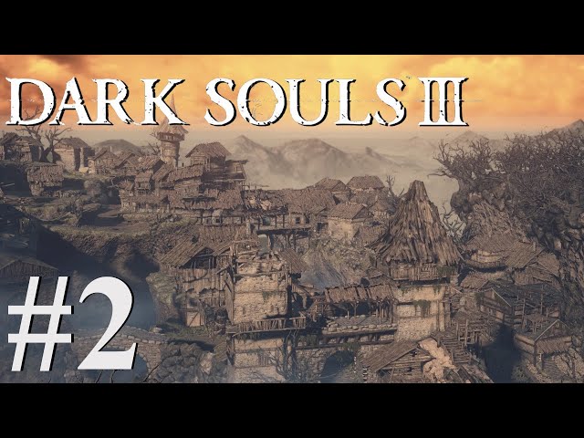 Settlers and Invaders | Dark Souls 3 #2