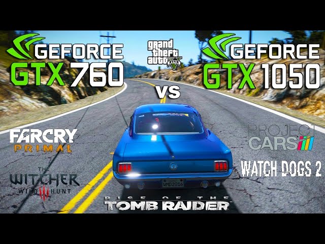 GTX 1050 vs GTX 760 Test in 6 Games (i3 6100)