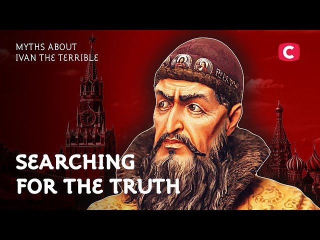 Myths about Ivan the Terrible – Searching for the Truth | History | Top Dictators | Russian history
