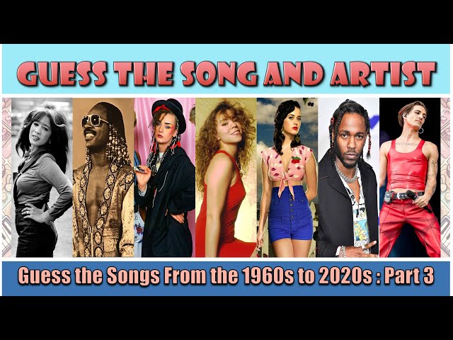 Guess the Song and Artist | Guess 5 Songs from the Decades (1960s to 2020s) : Part 3