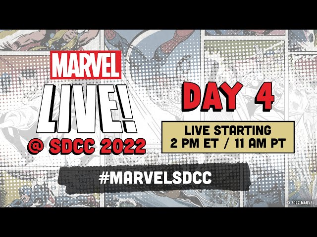 Marvel LIVE from SDCC 2022! | Day 4