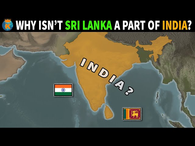 Why isn't Sri Lanka a Part of India?