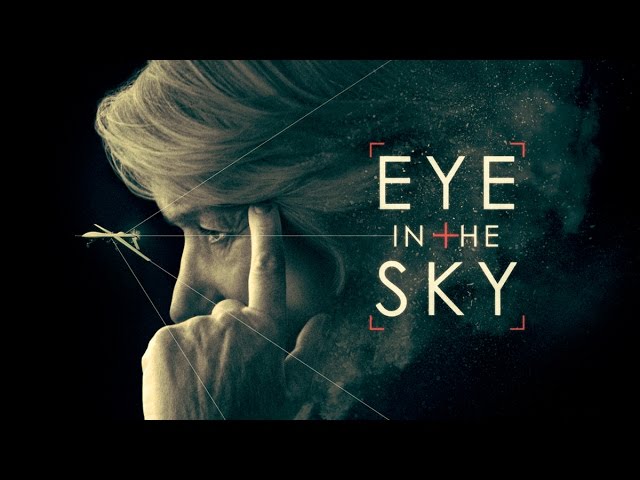 EYE IN THE SKY | Official HD Trailer
