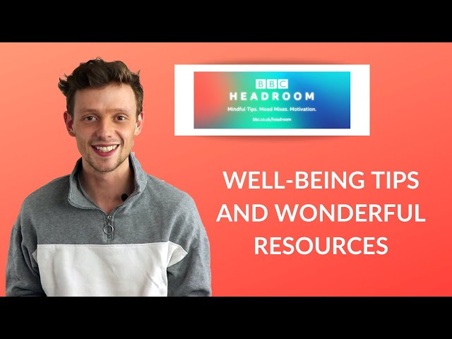 BBC Headroom, tips and stories for our mental well-being!