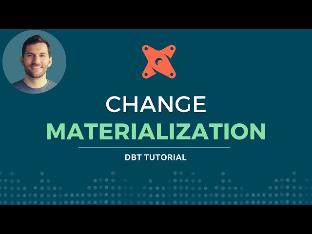 Change the materialization (aka how dbt models deploy)