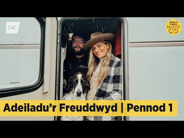 Adeiladu'r Freuddwyd: Camp Out West | Pennod 1 | Episode 1 | YouTube S4C