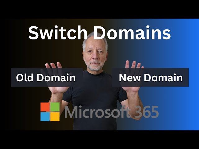 Microsoft 365 Re-brand your Business | Switch Domain Names and Emails