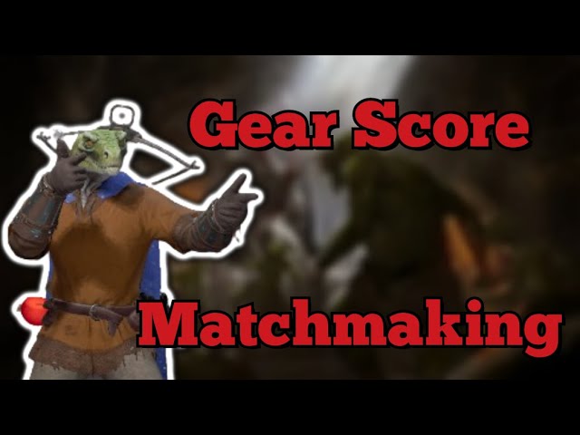 Gear Based Matchmaking: Good or Bad? - Dark and Darker
