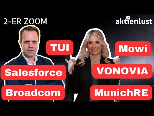 TUI, Broadcom, Salesforce, Munich RE, Vonovia, Mowi: 2er Zoom