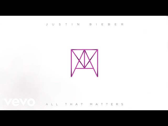 Justin Bieber - All That Matters (Official Audio)