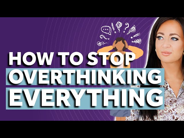 How To Stop OverThinking Everything They Do | Anxious Attachment Style