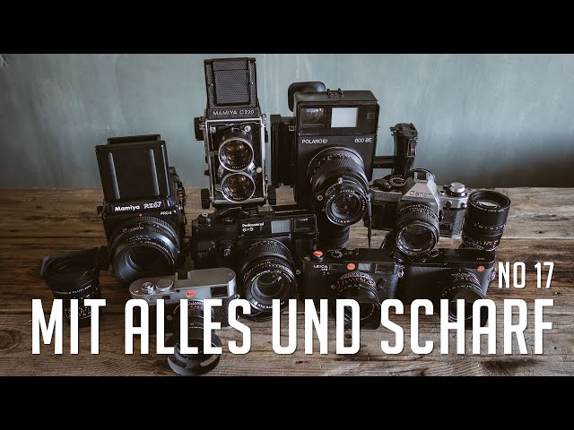 Mit Alles und Scharf No 17 - Unsere Kamera-Historie