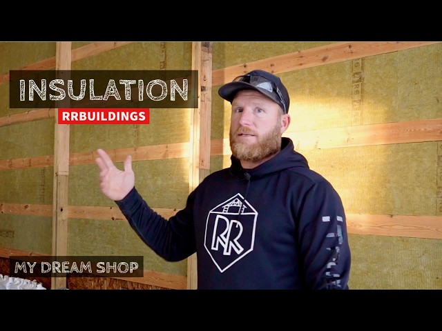 My Dream Shop Ep-36:  Next Level Insulation Detail for Post Frame