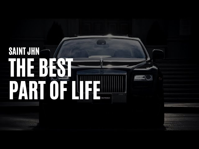 SAINt JHN - THE BEST PART OF LIFE (Music Video)