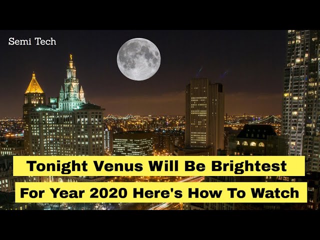 Tonight Venus Will Be Brightest For Year 2020 | Here's How To Watch
