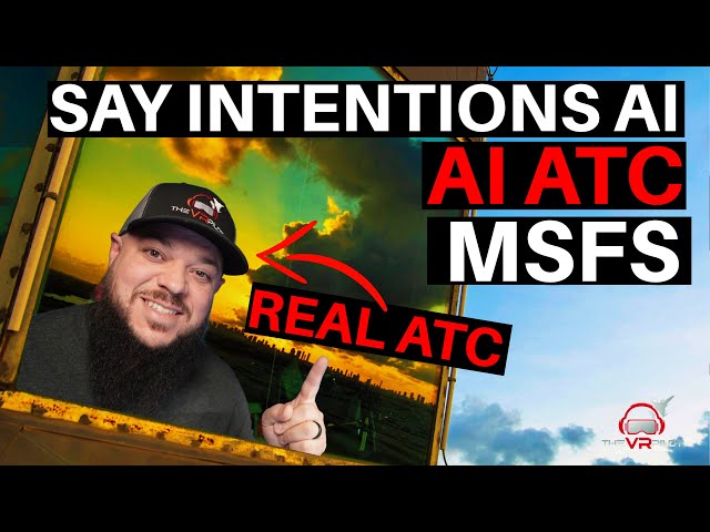 REAL AIR TRAFFIC CONTROLLER Previews SayIntentions AI ATC for MSFS  (Full flight)