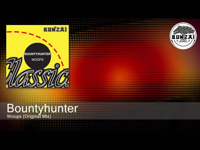Bountyhunter - Woops (Original Mix)