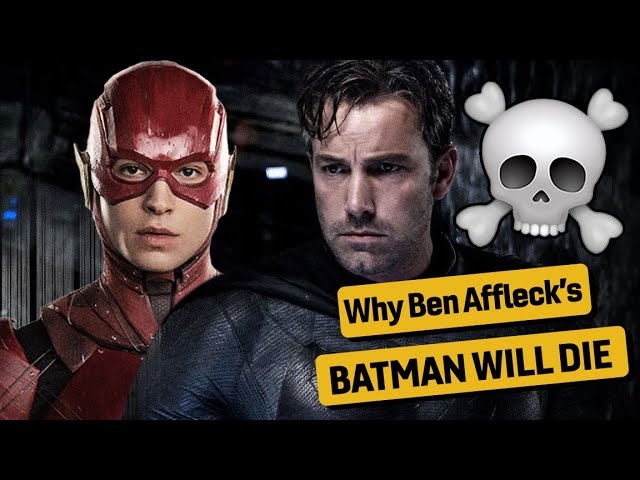 Why Ben Affleck's Batman Will Die in The Flash Movie ☠️