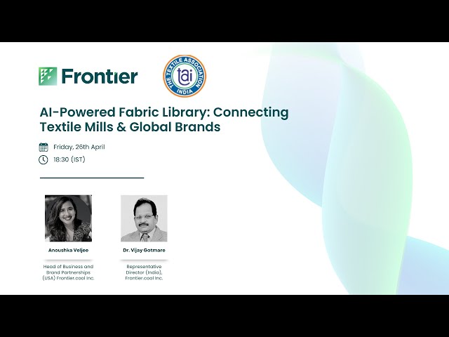 Frontier x TAI Webinar - AI-Powered Fabric Library: Connecting Textile Mills & Global Brands