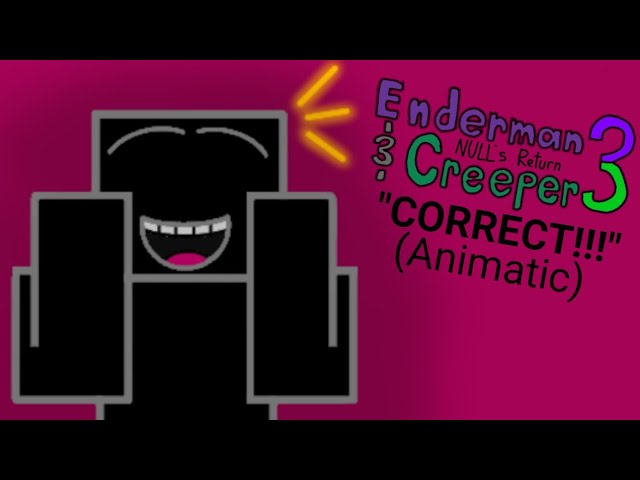 "Enderman and Creeper 3": CORRECT!!! (Animatic)