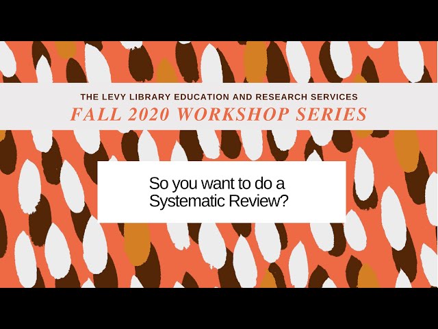 So You Want To Do a Systematic Review?