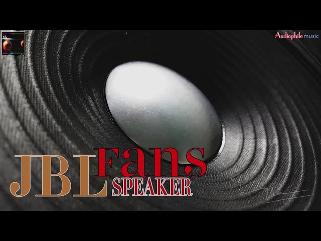 [HQ Music] - Audiophile Choice - JBL Speaker's Fans - High End Audiophile Test - NbR Music