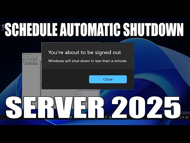 How To Schedule Automatic Shutdown in Windows Server 2025
