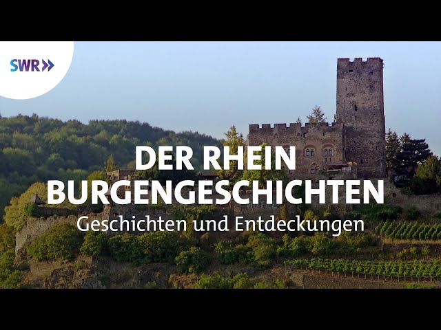 Der Rhein - Burgengeschichten | Geschichte & Entdeckungen