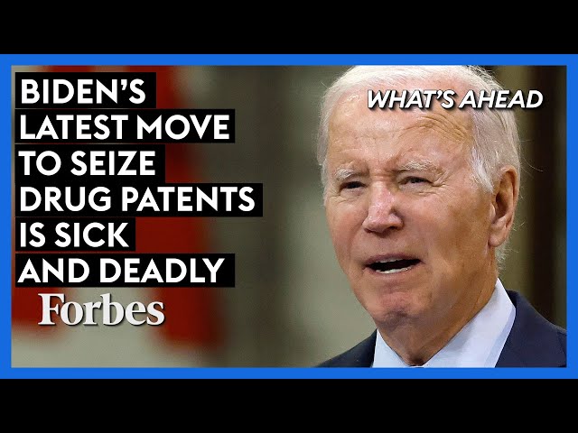 Biden's Latest Move To Seize Drug Patents Is Sick And Deadly