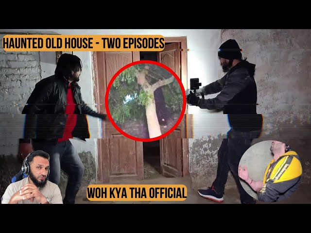 WOh Kya Tha Official - Haunted House - REACTION || Review
