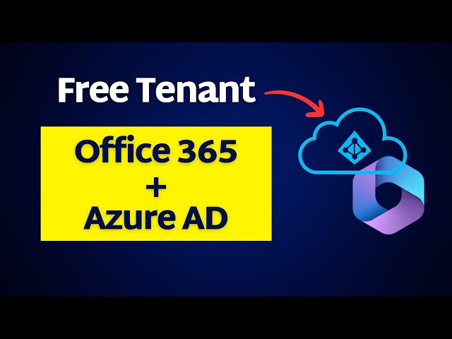 How to Instantly Set Up a Free Office 365 & Azure Active Directory Tenant