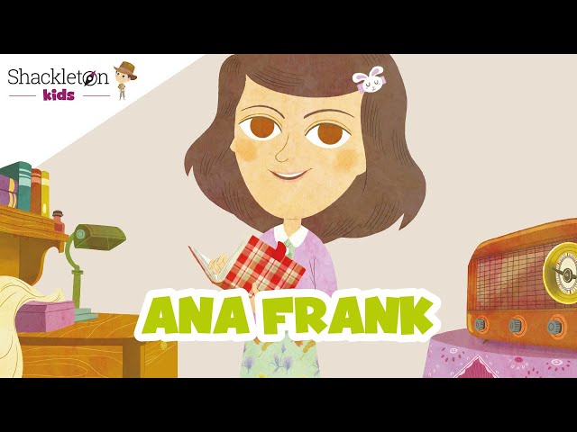 Ana Frank | Biografía en cuento para niños | Shackleton Kids